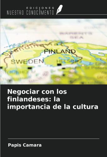 Negociar Con Los Finlandeses: La Importancia De La Cultura