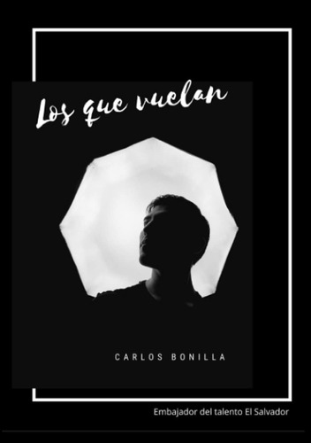 Libro: Los Que Vuelan (spanish Edition)