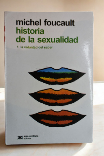 Historia De La Sexualidad 1 : La Voluntad Del Saber C253 (Usado)