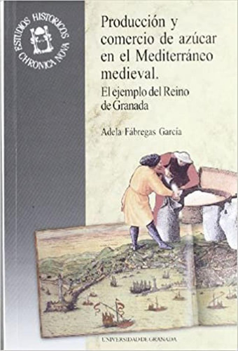 Produccion Comercio Azucar En El Mediterraneo Medieval - Fab