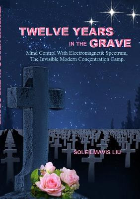 Libro Twelve Years In The Grave - Mind Control With Elect...