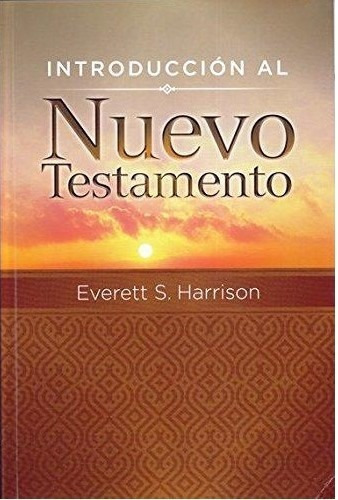Introduccion Al Nuevo Testamento, De Everett S. Harrison. Editorial Libros Desafío, Tapa Blanda En Español, 1980