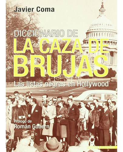 Diccionario De La Caza De Brujas.  Las Listas Negras En Hollywood, De Javier Coma. Editorial Inedita, Tapa Blanda, Edición 1 En Español, 2005