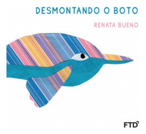 Desmontando O Boto, De Celme Farias medeiros. Editora Ftd (paradidaticos), Capa Mole Em Português