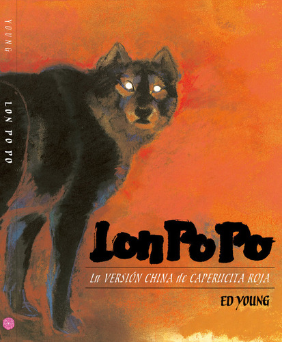 Lon Po Po La Version China De Caperucia Roja - Young,ed