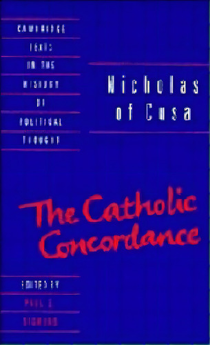 Nicholas Of Cusa: The Catholic Concordance, De Nicholas Of Cusa. Editorial Cambridge University Press, Tapa Dura En Inglés