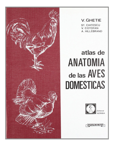 Atlas De Anatomía De Las Aves Domésticas