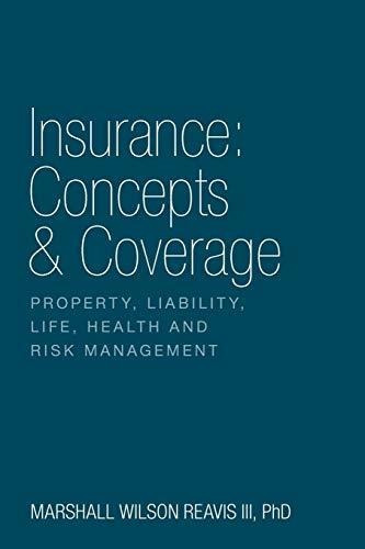 Book : Insurance Concepts And Coverage Property, Liability,