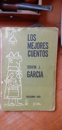 Los Mejores Cuentos De Serafín J. García - Arca