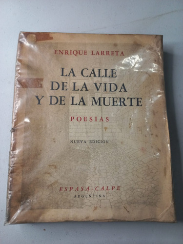La Calle De La Vida Y De La Muerte Poesías - Enrique Larreta