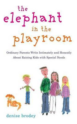 Libro The Elephant In The Playroom - Denise Brodey