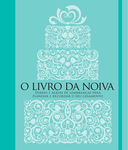 O livro da noiva: Diário e álbum de lembranças para planejar e recordar o seu casamento, de () Hidaka, Priscila Pereira Mota. Editora Manole LTDA, capa dura em português, 2015