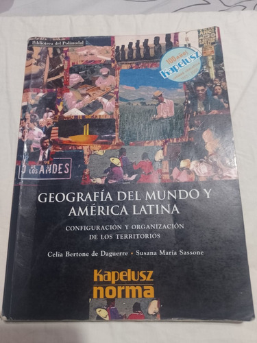 Geografía Del Mundo Y América Latina - Kapelusz / Norma