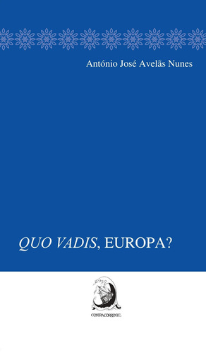 Quo Vadis, Europa?