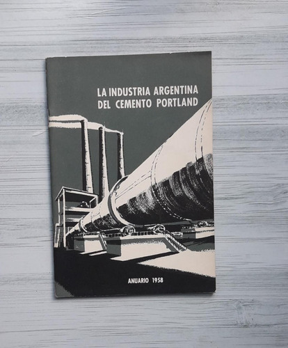 La Industria Argentina Del Cemento Portland 1958 Usado