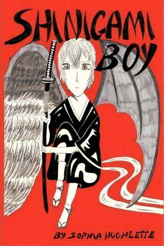 Shinigami Boy, De Sophia Hughlette. Editorial Iuniverse, Tapa Blanda En Inglés