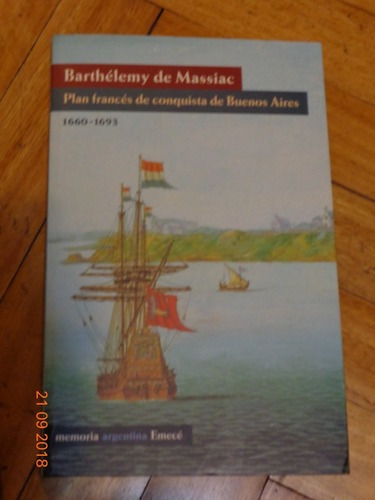 Plan Francés De Conquista De Buenos Aires 1660-1693 Ma&-.