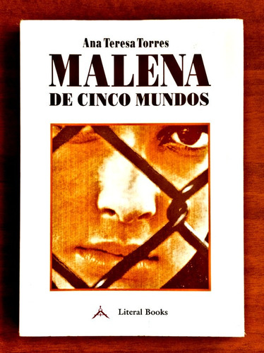 Malena De Cinco Mundos / Ana Teresa Torres