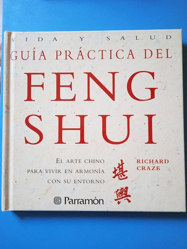 Guía Práctica Del Feng Shui (tapa Dura) / Richard Craze
