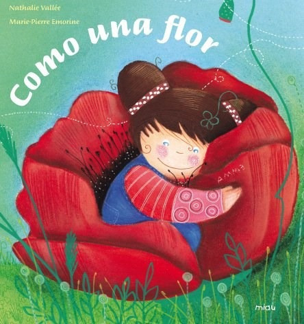 Como Una Flor (coleccion Miau) (cartone) - Vallee Nathalie