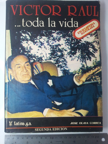 Victor Raul Toda La Vida - José Olaya Correa