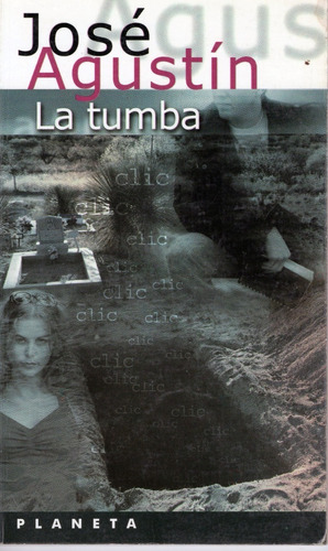 La Tumba - José Agustín - Planeta (Usado)