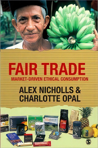 Fair Trade : Market-driven Ethical Consumption, De Alex Nicholls. Editorial Sage Publications Inc, Tapa Blanda En Inglés
