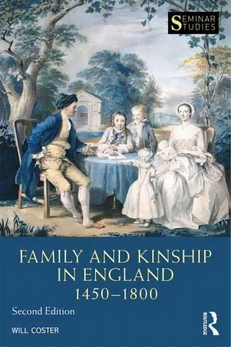 Family And Kinship In England 1450-1800, De Will Coster. Editorial Taylor Francis Ltd, Tapa Blanda En Inglés