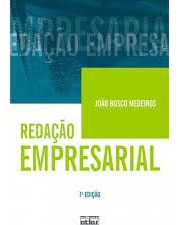 Livro Redação Empresarial - João Bosco Medeiros [2010]