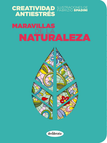 Maravillas de la naturaleza, de Spadini, Fabrizio. Editorial DESIDERATA BOOKS, tapa blanda en español