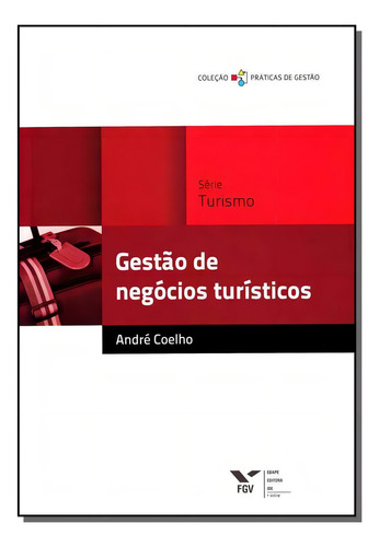 Gestão de Negócios Turísticos, de Coelho, André. Editorial FGV en português