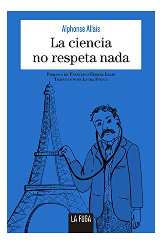 Libro La Ciencia No Respeta Nada De Allais Alphonse