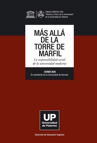 Mas Alla De La Torre De Marfil, De Bok, Derek. Editorial Universidad de Palermo En Español