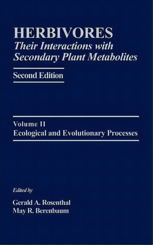 Herbivores: Their Interactions With Secondary Plant Metabolites, De Gerald A. Rosenthal. Editorial Elsevier Science Publishing Co Inc, Tapa Dura En Inglés