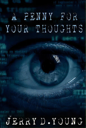 A Penny For Your Thoughts, De Young, Jerry D.. Editorial Lightning Source Inc, Tapa Blanda En Inglés