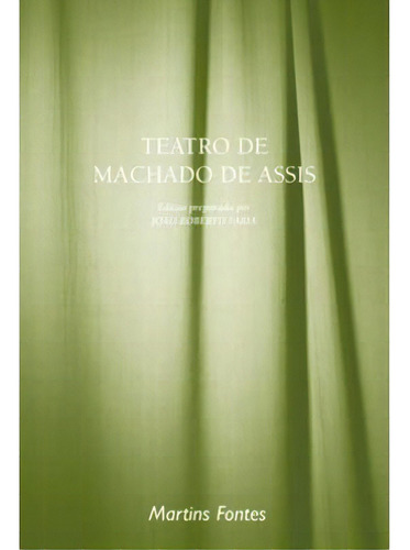 Teatro De Machado De Assis, De Assis, Machado De. Editora Wmf Martins Fontes, Capa Mole Em Português