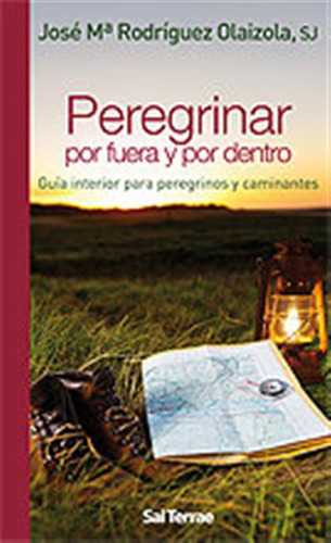 Peregrinar Por Fuera Y Por Dentro Guia Interior Para - Rodri