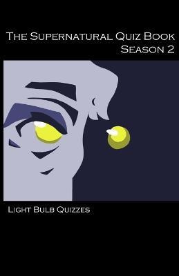 Libro The Supernatural Quiz Book: Season 2 - Light Bulb Q...