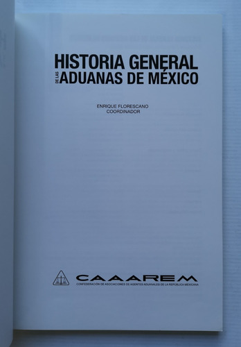 Libro Historia General De Las Aduanas En México (Usado)