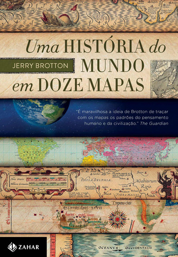 Uma história do mundo em doze mapas, de Brotton, Jerry. Editora Schwarcz SA, capa mole em português, 2014