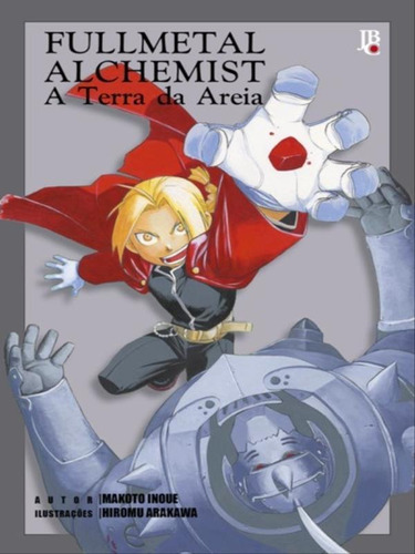 Fullmetal Alchemist A Terra De Areia, De Hiromu Arakawa, Makoto Inoue. Editora Jbc, Capa Mole Em Português