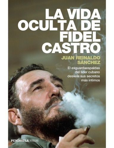 Vida Oculta De Fidel Castro,la - Reinaldo Sanchez,juan