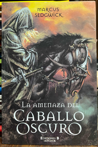 La Amenaza Del Caballo Oscuro - Marcus Sedgwick