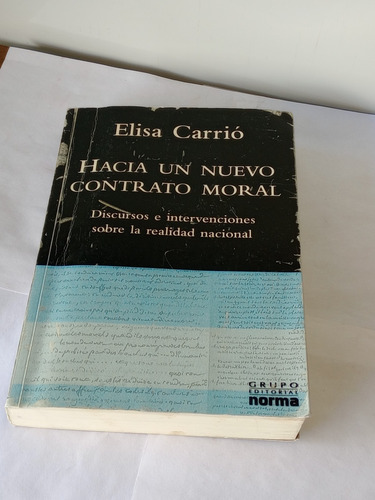 Hacia Un Nuevo Contrato Moral - Elisa Carrió -