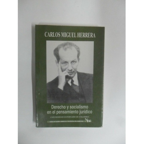 Derecho Y Socialismo En El Pensamiento Jurídico - Herrera