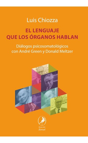 Libro - El Lenguaje Que Los Órganos Hablan - Chiozza, Luis