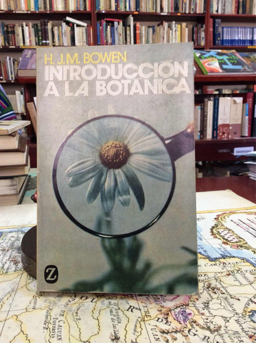 Introducción A La Botánica. H. J. M. Bowen