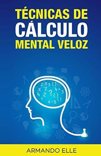 Libro:  Técnicas De Cálculo Mental Veloz (spanish Edition)
