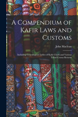 Libro A Compendium Of Kafir Laws And Customs: Including G...