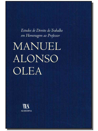 Estudos De Direito Trab. Hom. Prof. Manuel A. Olea